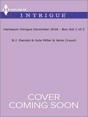 cover image of Harlequin Intrigue December 2016, Box Set 1 of 2